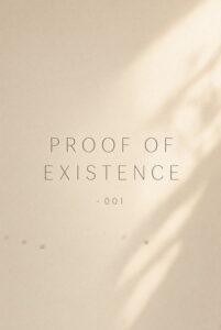 Proof of Existence – 001