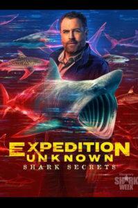 Expedition Unknown: Shark Secrets