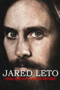 Jared Leto: Hollywood’s Dark Secret
