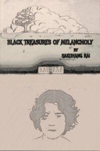 Black Treasures of Melancholy
