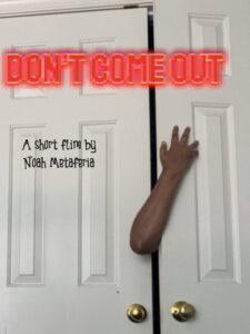dont come out