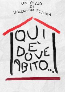 Qui è dove abito…