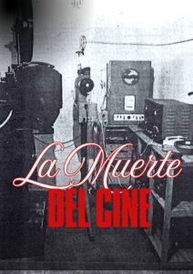 LA MUERTE DEL CINE