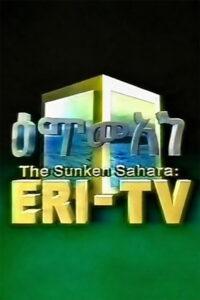 The Sunken Sahara: ERI-TV