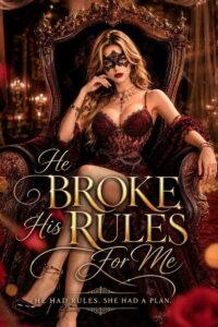 He Broke His Rules For Me