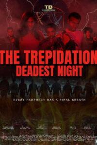 The Trepidation: Deadest Night