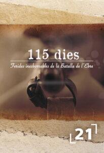 115 dies, ferides inesborrables de la batalla de l’Ebre