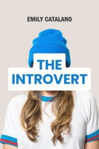 Emily Catalano: The Introvert