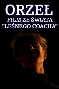 ORZEŁ – HISTORIA ZE ŚWIATA LEŚNEGO COACHA