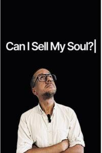 Can I Sell My Soul?