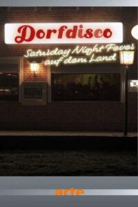 Dorfdisco – Saturday Night Fever auf dem Land