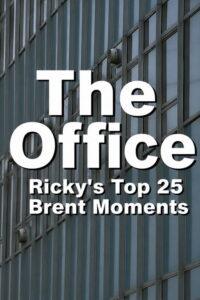 The Office: Ricky’s Top 25 Brent Moments
