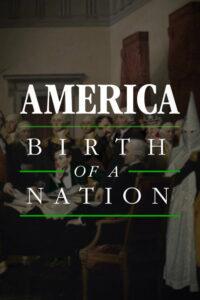 America: Birth Of A Nation