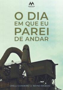O Dia em que Eu Parei de Andar