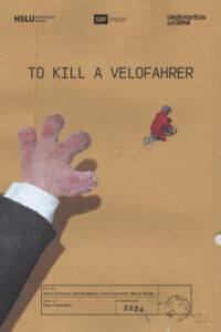 To Kill a Velofahrer