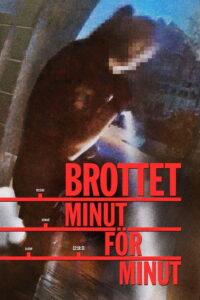 Brottet minut för minut