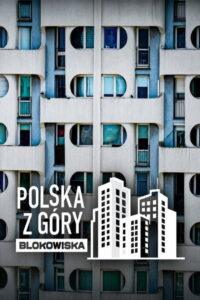 Polska z góry. Blokowiska