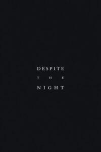 Despite the Night