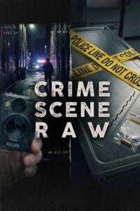 Crime Scene Raw