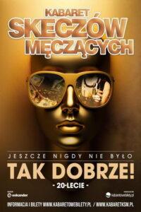 Kabaret Skeczów Męczących – Jeszcze Nigdy Nie Było Tak Dobrze