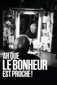 Ah que le bonheur est proche !