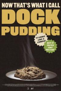 Now That’s What I Call Dock Pudding
