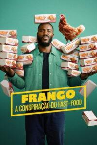 Frango: A Conspiração do Fast-Food