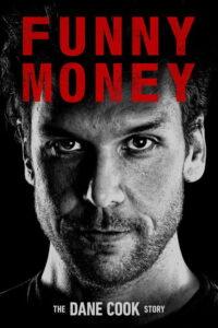 Funny Money: The Dane Cook Story