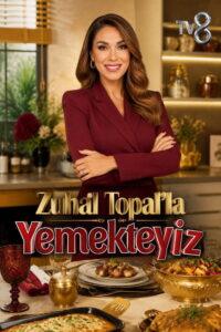 Zuhal Topal’la Yemekteyiz