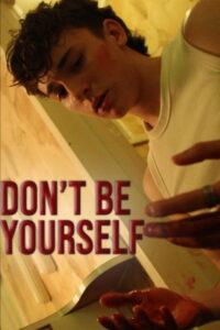 Don’t Be Yourself