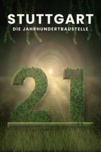 Stuttgart 21 – Die Jahrhundertbaustelle