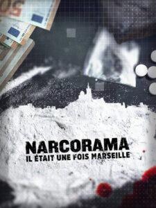 Narcorama, il était une fois Marseille