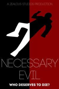 Necessary Evil