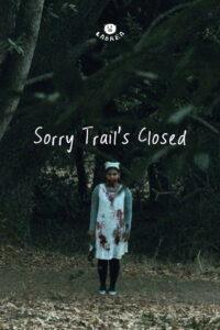 Sorry Trail’s Closed