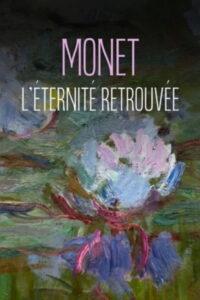 Monet et les nymphéas, l’éternité retrouvée